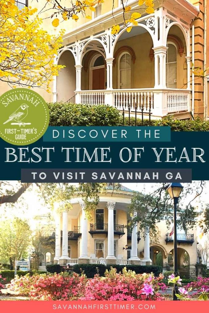 Pinnable image with text overlay saying Discover the Best Time of Year to Visit Savannah GA, with seasonal fall and spring photos of the Historic District