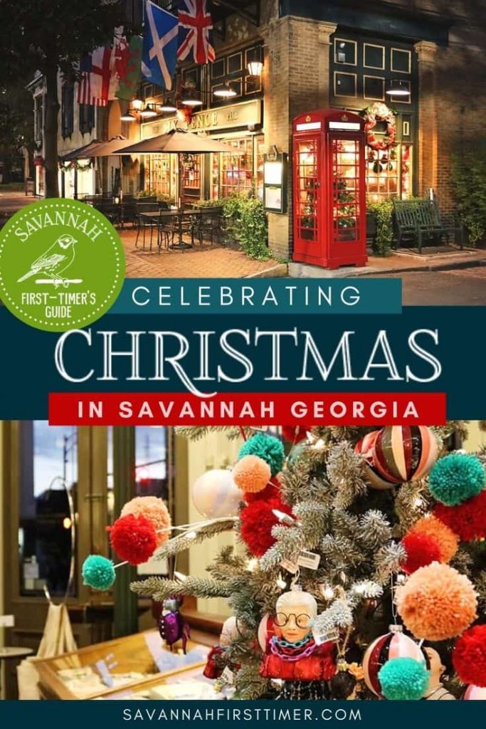 Pinnable graphic of a nighttime Christmas scene outside of a restaurant and a colorful tree with text overlay that reads Celebrating Christmas in Savannah