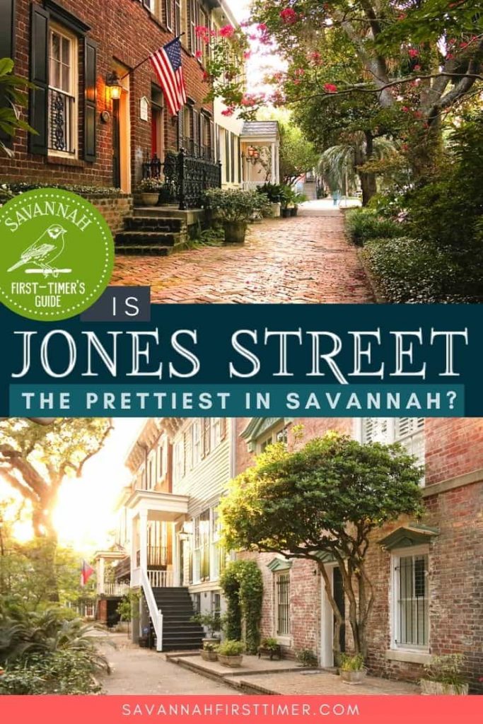 Pinnable image showing two Savannah homes on Jones Street with text overlay that reads Is Jones Street the Prettiest Street in Savannah?