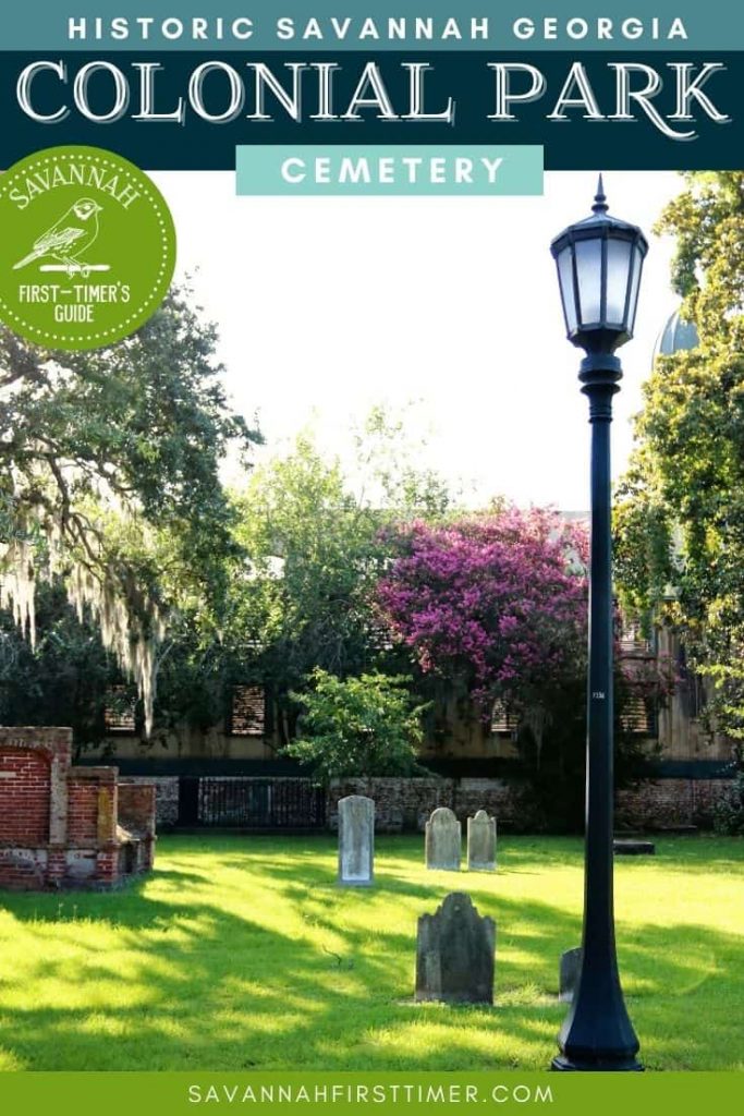 Pinnable image of a cemetery scene with a gas lamp post in the foreground and old headstones and tombs in the background. Text overlay reads Historic Savannah Georgia Colonial Park Cemetery