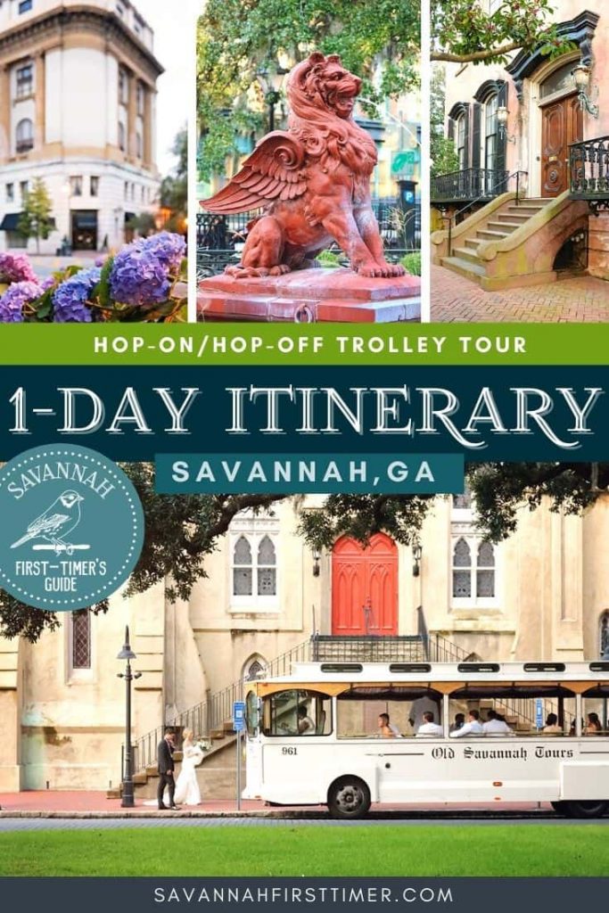 Four photos of Savannah's Historic District with text overlay that reads Hop-On/Hop-Off Trolley Tour 1-Day Itinerary