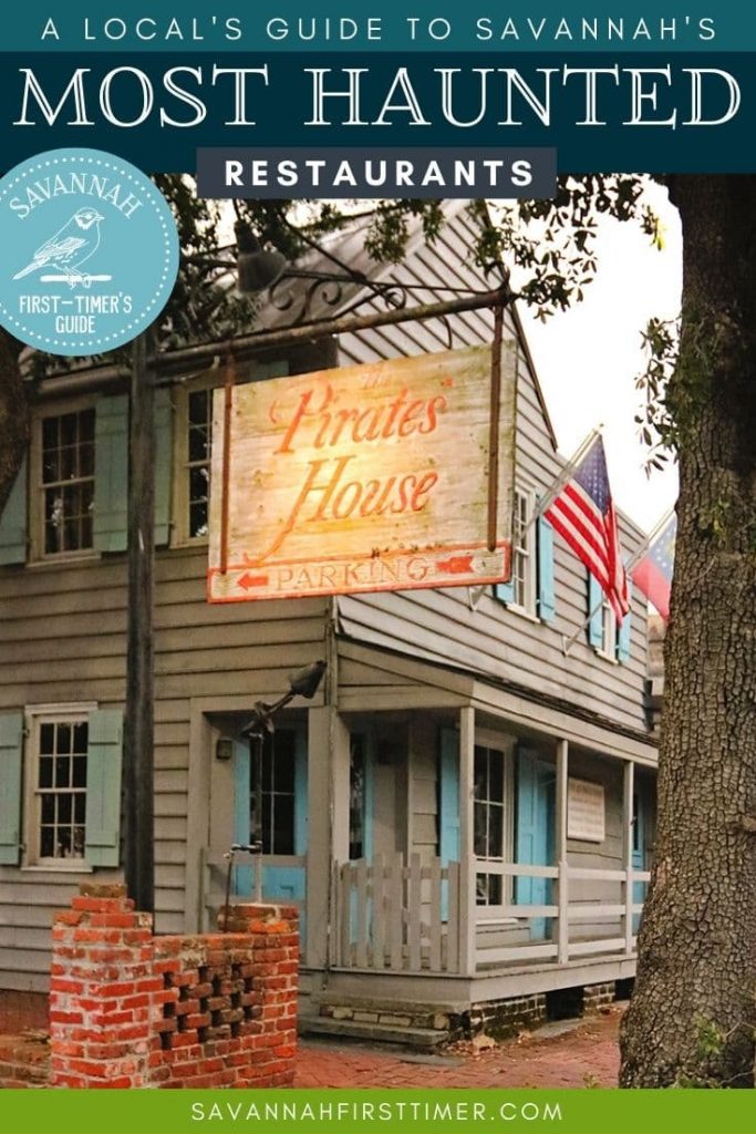 Pinnable image with a photo of the grey wooden Pirates' House building with haint blue shutters and text overlay that reads A Local's Guide to the Most Haunted Restaurants in Savannah