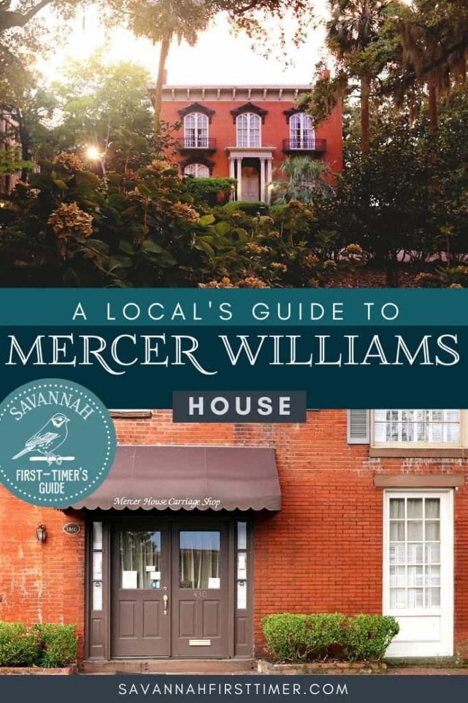 Pinnable graphic with a photo of the front of Mercer House and the entrance to the carriage house with text overlay that reads A Local's Guide to Mercer Williams House