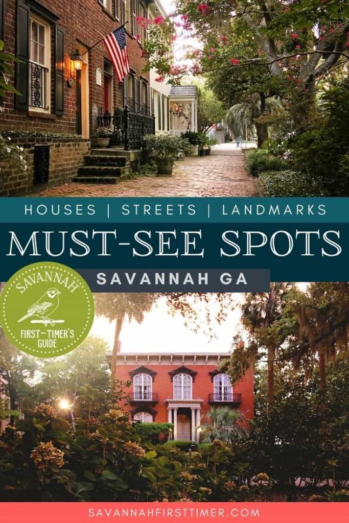 Pinnable graphic with photos of two Savannah street scenes. Text overlay reads Must-See Savannah Georgia - Houses | Streets | Landmarks