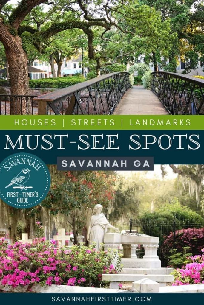Pinnable graphic with photos of Savannah in the spring. Text overlay reads Must-See Savannah Georgia - Houses | Streets | Landmarks