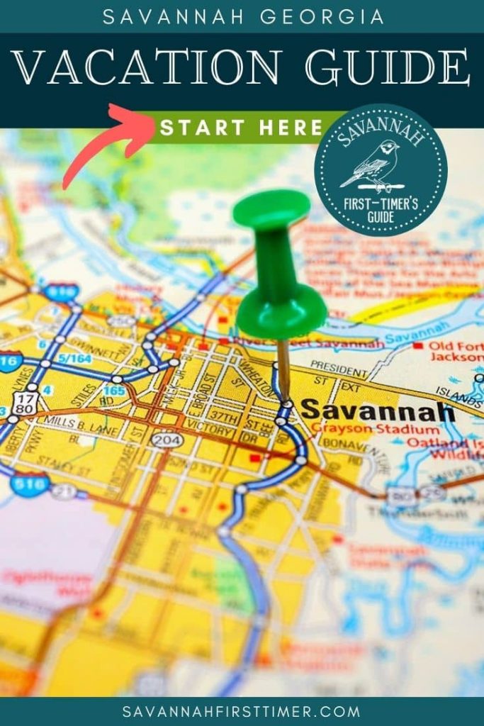 Pinnable graphic with a map of Savannah and text overlay that reads Savannah Georgia Vacation Planner: Start Here!