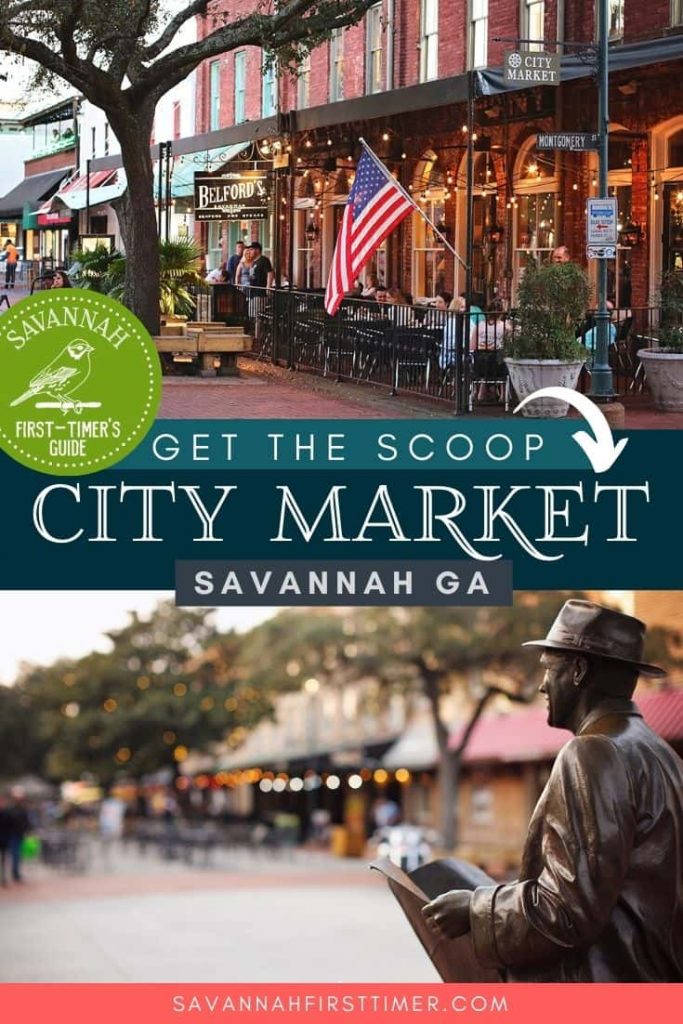 Pinnable graphic with a photo of the patio of a restaurant and a bronze statue overlooking City Market. Text overlay reads Get the Scoop on City Market Savannah GA