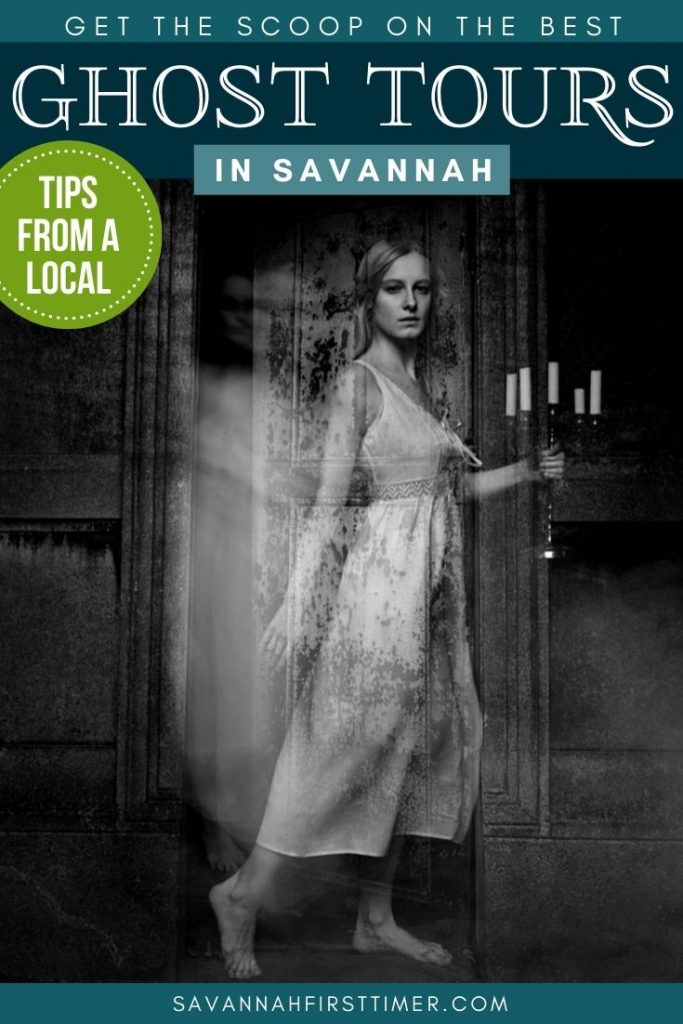 Pinnable graphic with a ghostly woman walking through the door of a home. Text overlay reads Get the Scoop on the Best Ghost Tours in Savannah and a green callout button says Tips From a Local!