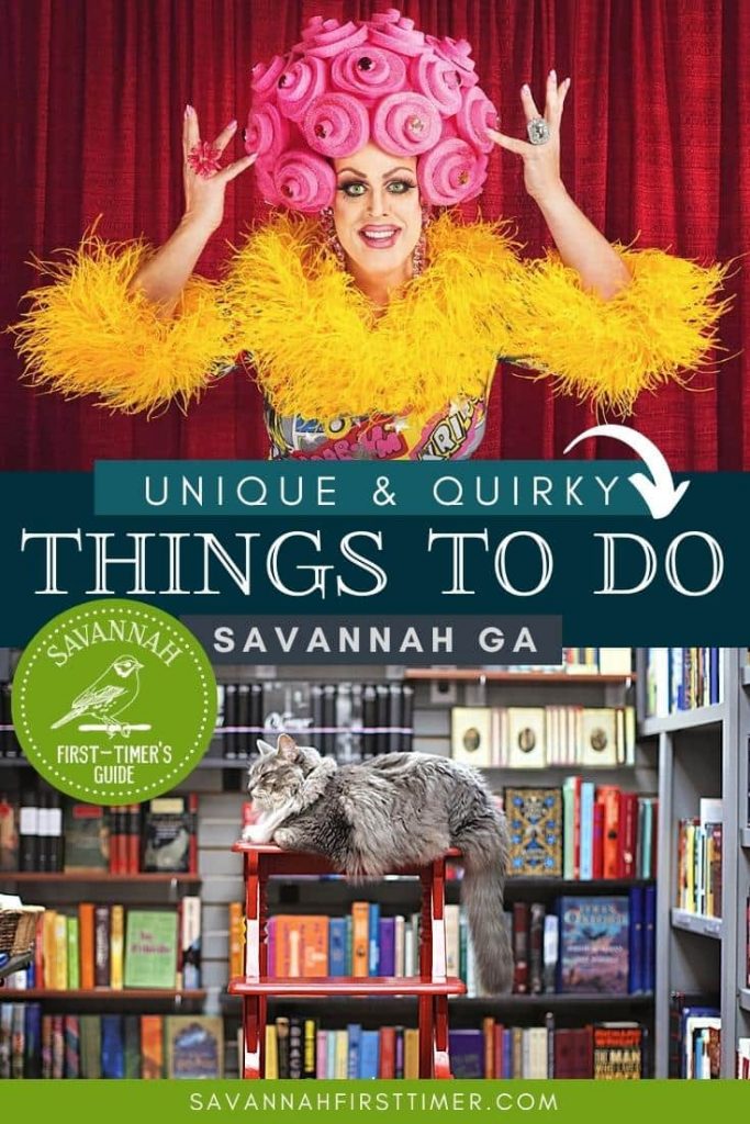 Pinnable graphic with an image of a drag queen and an image of a bookstore with a cat sleeping amongst the books. Text overlay reads "Unique and Quirky Things To Do in Savannah Georgia"