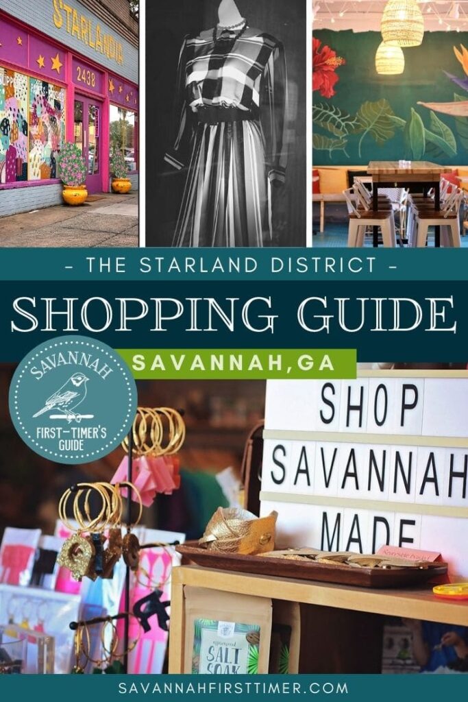Pinnable graphic showing four photos of storefronts in Savannah and a sign that says "Shop Savannah Made". Text overlay reads "Starland District Shopping Guide | Savannah, Georgia" and shows the Savannah First-Timer's Guide logo in white on a blue background