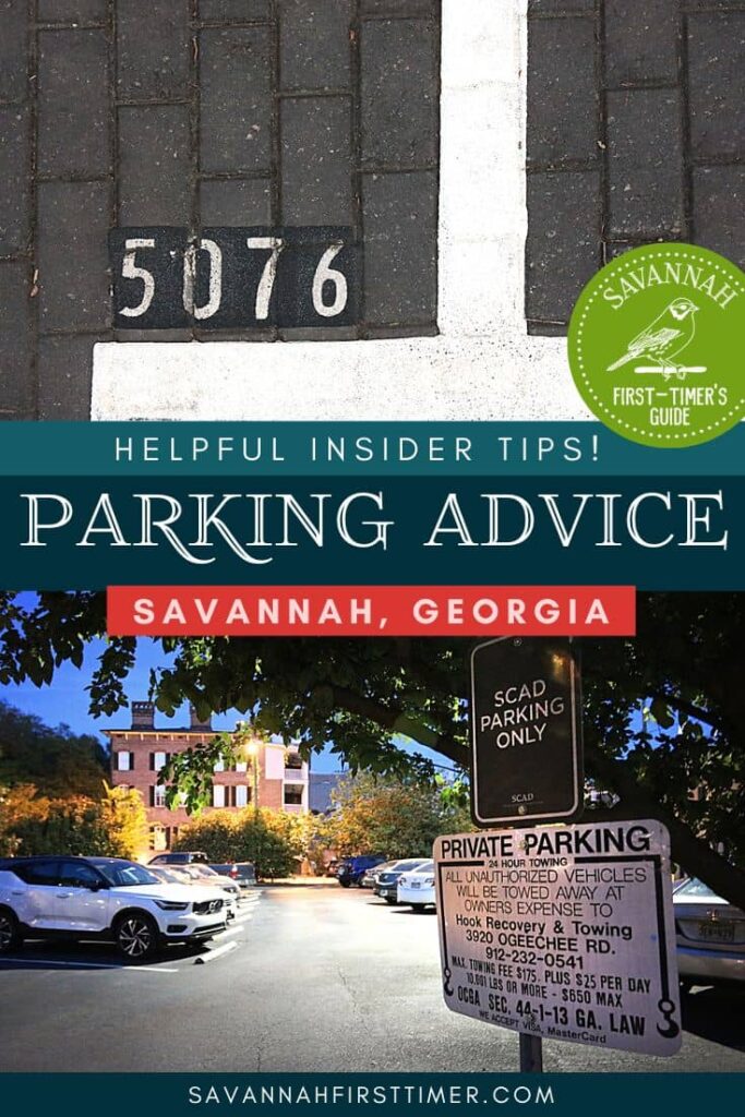 Pinnable graphic showing a photo of a numbered parking space and another photo of a parking lot with a sign indicating that it's a private lot. Text overlay reads "Savannah Parking Advice: Helpful Insider Tips" and the Savannah First-Timer's Guide logo is visible in white on a green background