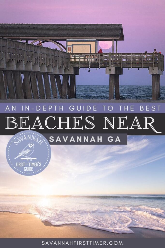 Pinnable graphic showing a pinkish sunset behind the Tybee Island pier and a lavender sunset over the ocean. Text overlay reads "An in-depth guide to the best beaches near Savannah GA"