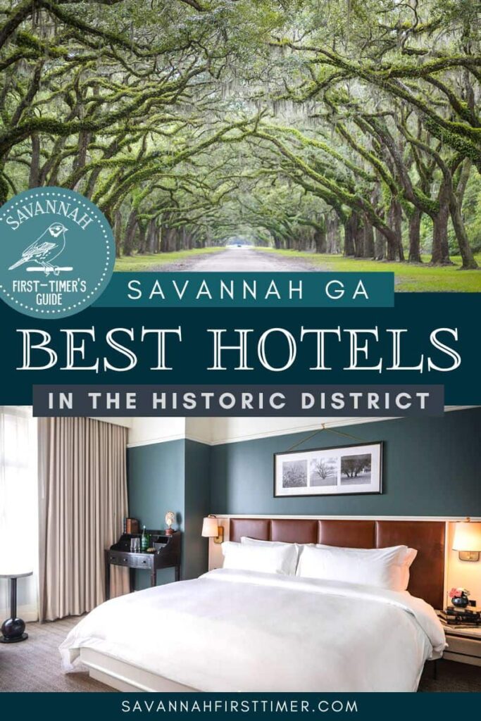 Pinnable graphic showing the tree-lined drive at Wormsloe Historic Site and an upscale hotel room. Text overlay reads "Savannah GA Best Hotels in the Historic District" and shows the Savannah First-Timer's Guide logo in white on a blue logo