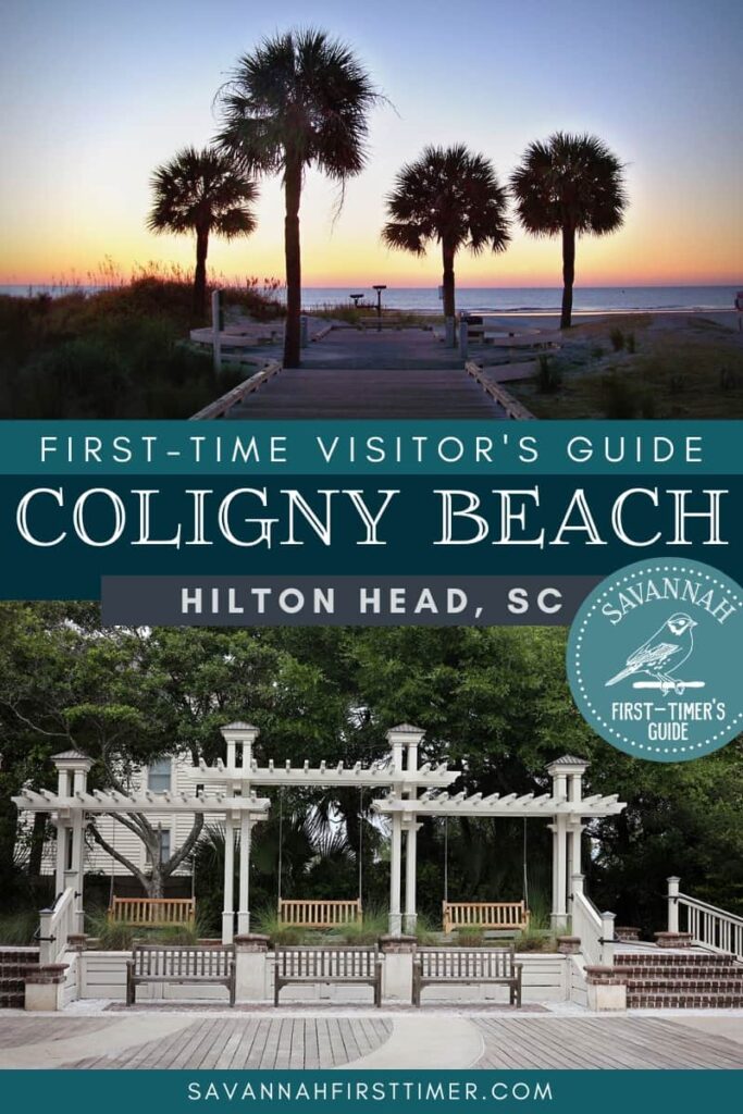 Pinnable graphic showing a photo of four palmetto trees silhouetted against a sunset and another photo of a covered pavilion with 3 swings. Text overlay reads "First-Time Visitor's Guide to Coligny Beach, Hilton Head Island"